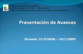 Período 31/3/2008 – 19/1/2009 Convenio de Desempeño Universidad de Chile – MECESUP Plan de Modernización de la Gestión Institucional 1.