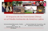 El Impacto de las Inversiones Chinas en el Medio Ambiente de América Latina Universidad Nacional, Costa Rica Catedrática Thaís M. Córdoba & Universidad.