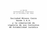 LA MAYOR DEFRAUDACION TRIBUTARIA DE LA HISTORIA DEL PERU Sociedad Minera Cerro Verde S.A.A. y la simulación de vigencia de sus Contratos de Estabilidad.