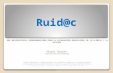 Definición El proyecto RUIDAC se propone analizar los sistemas de producción audiovisual en el ámbito de las Universidades Iberoamericanas para generar.