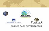 SEGURO PARA INVERNADEROS. ANTECEDENTES La Asociación Mexicana de Horticultura Protegida, A.C. ( AMHPAC), ante la problemática de no contar en el mercado.