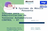 M B Systems de México Presenta Sistema para Administración de Talleres Automotrices CONTROL – AT versión 1.2.5 .
