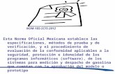 NOM-185-SCFI-2012 Esta Norma Oficial Mexicana establece las especificaciones, métodos de prueba y de verificación, y el procedimiento de evaluación de.