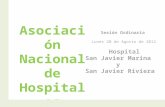 Asociación Nacional de Hospitales Privados, A.C. Sesión Ordinaria Lunes 20 de Agosto de 2012 Hospital San Javier Marina y San Javier Riviera.