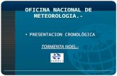 OFICINA NACIONAL DE METEOROLOGIA.- PRESENTACION CRONOLÓGICA TORMENTA NOEL.-