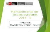 Mantenimiento de locales escolares 2014 - II. INSTRUCTIVO PARA LA EJECUCIÓN DEL MANTENIMIENTO DE LOCALES ESCOLARES 2014.