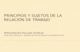 Presentación Escuela Sindical Jaime Labra Todorovich – Egresado Escuela de Derecho Universidad de Chile.