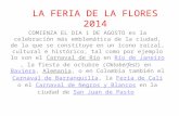 LA FERIA DE LA FLORES 2014 COMIENZA EL DIA 1 DE AGOSTO es la celebración más emblemática de la ciudad, de la que se constituye en un ícono raizal, cultural.