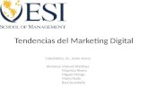 Tendencias del Marketing Digital Catedratico: Lic. Javier Arana Alumnos: Manuel Martinez Mauricio Rivera Miguel Monge Mario Nuila Raul Guardado.