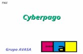 Cyberpago Grupo AVASA. Esquema General CyberpagoComprador Pasarela de pagos 1 23 1.El vendedor utiliza el Cyberpago para crear y enviar un pago al Comprador.