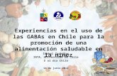 Experiencias en el uso de las GABAs en Chile para la promoción de una alimentación saludable en la niñez Isabel Zacarías INTA, Universidad de Chile 5 al.