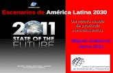 Escenarios de América Latina 2030 Miguel Gutierrez Junio 2011 Un nuevo modo de producir conocimientos.