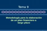 1 Tema 9 Metodología para la elaboración de un plan financiero a largo plazo.