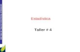 UNIVERSIDAD TECNOLÓGICA ECOTEC. ISO 9001:2008 Taller # 4 Estadística.