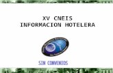 XV CNEIS INFORMACION HOTELERA. HOTELES SAN FRANCISCO Cr 10 23 - 63 2823369 - 2846118 - 3157030660  individual 45.000 acomodación.