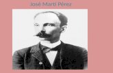 José Julián Martí y Pérez José Martí Pérez. Biografía [editar]editar Infancia y juventud [editar]editar Sus padres fueron Don Mariano Martí y Navarro,