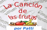 por Patti Lozano Ay, las frutas, Bim bi-ri bom muchas frutas Bim bi-ri bom.