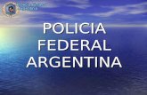 POLICIA FEDERAL ARGENTINA. SEGURIDAD PUBLICA (Bienes y Personas)