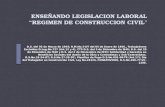 ENSEÑANDO LEGISLACION LABORAL REGIMEN DE CONSTRUCCION CIVIL