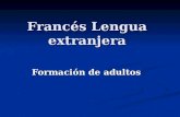 Francés Lengua extranjera Formación de adultos. Adultos Funcionarios.