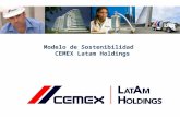 Modelo de Sostenibilidad CEMEX Latam Holdings. La sostentabilidad es parte integral de nuestro modelo de negocio Optimizar la Creación de Valor Construcción.