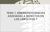 TEMA 7. INMUNODEFICIENCIAS ASOCIADAS A DEFECTOS EN LOS LINFOCITOS T.