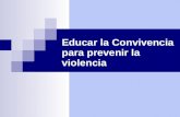 Educar la Convivencia para prevenir la violencia.