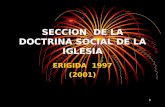 1 SECCION DE LA DOCTRINA SOCIAL DE LA IGLESIA ERIGIDA 1997 (2001)