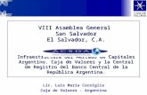 VIII Asamblea General San Salvador El Salvador, C.A. Infraestructura del Mercado de Capitales Argentino. Caja de Valores y la Central de Registro del.