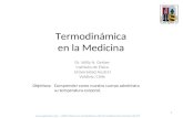 Termodinámica en la Medicina Objetivos:  – UACH-Fisica-en-la-Mediciona-06-Termodinamica-Version-04.09 Comprender como nuestro cuerpo administra.