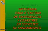 Salud, desastres y desarrollo PROGRAMA PARA ATENCION DE EMERGENCIAS Y DESASTRES EN SERVICIOS DE SANEAMIENTO Arq. LAURA ACQUAVIVA.