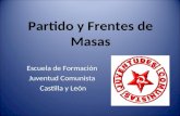 Partido y Frentes de Masas Escuela de Formación Juventud Comunista Castilla y León.