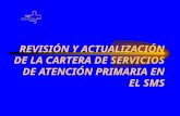 REVISIÓN Y ACTUALIZACIÓN DE LA CARTERA DE SERVICIOS DE ATENCIÓN PRIMARIA EN EL SMS.