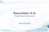 Bancóldex S.A. Presentación institucional Marzo de 2007.