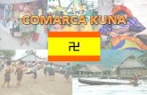 COMARCAS KUNAS La comarca Kuna Yala incluye el archipiélago de San Blas o Las Mulatas, el cual está formado por más de 365 islas, islotes y cayos. Kuna.