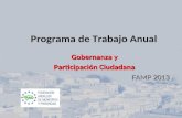 Programa de Trabajo Anual Gobernanza y Participación Ciudadana FAMP 2013.
