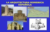 LA ARQUITECTURA ROMÁNICA ESPAÑOLA. EL ROMÁNICO EN TIERRAS HISPANICAS: CATALUÑA En el s. XI, los condados catalanes, prácticamente aislados, miran al.