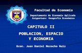 Departamento de Economía Aplicada CAPITULO II POBLACION, ESPACIO Y ECONOMIA Econ. Juan Daniel Morocho Ruiz Facultad de Economía Asignatura: Geografía.