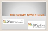 Microsoft Office Live. Conjunto de Servicios dedicados a la pequeña y mediana empresa. MS Office Live Permite: Crear sitios Web Almacenar y compartir.