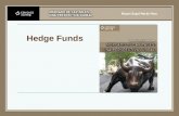 Hedge Funds. Definición Literalmente el término Hedge Funds se traduzca como Fondos de Cobertura Originalmente tenían como objetivo principal el uso de.