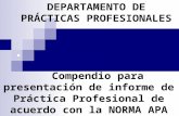 Compendio para presentación de informe de Práctica Profesional de acuerdo con la NORMA APA DEPARTAMENTO DE PRÁCTICAS PROFESIONALES.