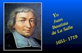 Y o Juan Bautista de La Salle 1651- 1719. Reims 30 de abril 1651 Casa natal.