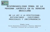 1 RESPONSABILIDAD PENAL DE LA PERSONA JURÍDICA EN EL DERECHO BRASILEÑO DE LA LEY A LA EFECTIVIDAD: DIFICULTADES, CUESTIONES PROCESALES Y JURISPRUDENCIA.