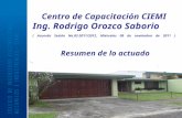 Centro de Capacitación CIEMI Ing. Rodrigo Orozco Saborio ( Acuerdo Sesión No.02-2011/2012, Miércoles 09 de noviembre de 2011 ) Resumen de lo actuado.