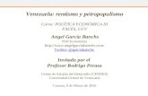 Venezuela: rentismo y petropopulismo Curso: POLÍTICA ECONÓMICA III FACES, UCV Angel García Banchs PhD Economista  Twitter: