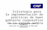 Estrategia para la implementación de prácticas de buen gobierno corporativo en la región andina Vicepresidencia de Estrategias para el Desarrollo Dirección.