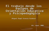 El trabajo desde los Equipos de Orientación Educativa y Psicopedagógica (Miguel Ángel Siverio Eusebio) ULL, mayo, 2008.