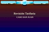 Revisión Tarifaria CASO SAN JUAN. CONSIDERACIONES GENERALES.