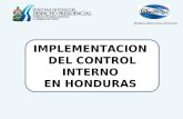 IMPLEMENTACION DEL CONTROL INTERNO EN HONDURAS. ANTECEDENTES En Honduras el Control Interno se percibía como responsabilidad del Tribunal Superior de.