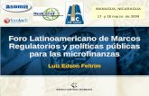 Foro Latinoamericano de Marcos Regulatorios y políticas públicas para las microfinanzas Luiz Edson Feltrim Foro Latinoamericano de Marcos Regulatorios.